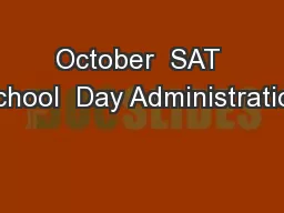 October  SAT School  Day Administration