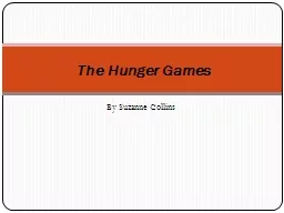 By Suzanne Collins The Hunger Games