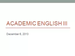 Academic  english  iii December 6, 2013