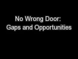 No Wrong Door: Gaps and Opportunities
