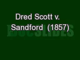 Dred Scott v.  Sandford  (1857)