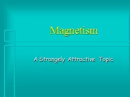 Magnetism A Strangely Attractive Topic