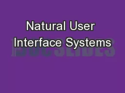 Natural User Interface Systems