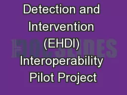 Early Hearing Detection and Intervention (EHDI) Interoperability Pilot Project