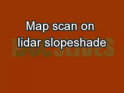 Map scan on lidar slopeshade