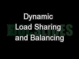 Dynamic Load Sharing and Balancing
