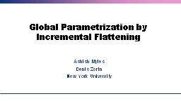 Global  Parametrization  by Incremental Flattening