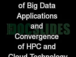 Classification of Big Data Applications and Convergence of HPC and Cloud Technology