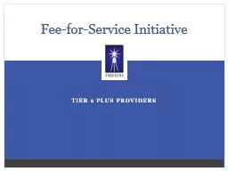 Tier 2 plus Providers Fee-for-Service Initiative