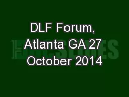 DLF Forum, Atlanta GA 27 October 2014