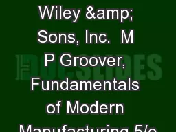 ©2012 John Wiley & Sons, Inc.  M P Groover, Fundamentals of Modern Manufacturing