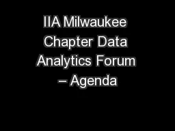 IIA Milwaukee Chapter Data Analytics Forum – Agenda