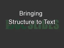 Bringing Structure to Text