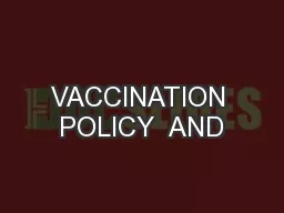 VACCINATION POLICY  AND
