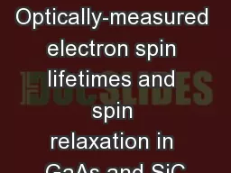 Optically-measured electron spin lifetimes and spin relaxation in GaAs and SiC