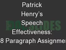 Patrick Henry’s Speech Effectiveness: 3.8 Paragraph Assignment