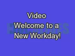 Video Welcome to a New Workday!