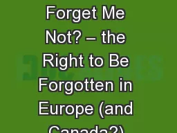 Class 9 – November 7 Forget Me Not? – the Right to Be Forgotten in Europe (and Canada?)