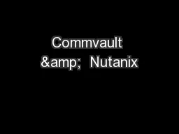 Commvault &  Nutanix