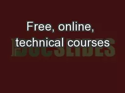 Free, online, technical courses