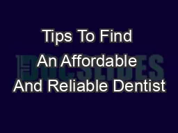 Tips To Find An Affordable And Reliable Dentist