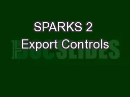 SPARKS 2 Export Controls
