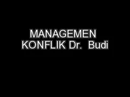 MANAGEMEN KONFLIK Dr.  Budi