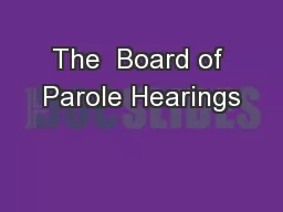 The  Board of Parole Hearings