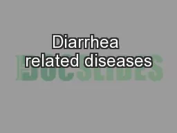 Diarrhea related diseases