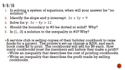 9/8/16 In solving a system of equations, when will your answer be “no solution”?