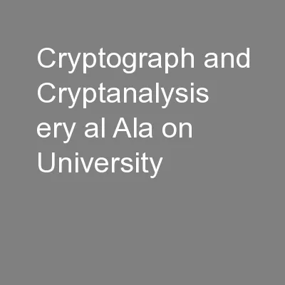 Cryptograph and Cryptanalysis ery al Ala on University
