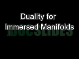 Duality for Immersed Manifolds