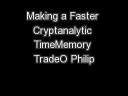 Making a Faster Cryptanalytic TimeMemory TradeO Philip