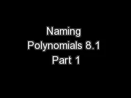 Naming Polynomials 8.1 Part 1
