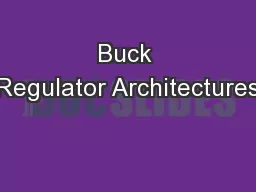 Buck Regulator Architectures
