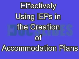 Effectively Using IEPs in the Creation of Accommodation Plans