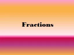 Fractions Fractions This slideshow will help teachers demonstrate the part of a set and/or