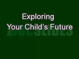 Exploring Your Child’s Future