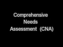 Comprehensive Needs Assessment  (CNA)