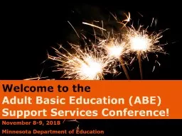 Welcome to the  Adult Basic Education (ABE) Support Services Conference!