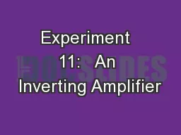 Experiment  11:   An Inverting Amplifier