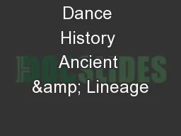 Dance History Ancient & Lineage
