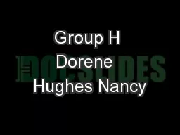 Group H Dorene  Hughes Nancy