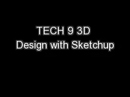 TECH 9 3D Design with Sketchup