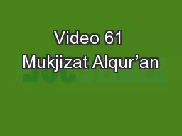 Video 61 Mukjizat Alqur’an