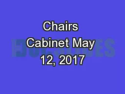 Chairs Cabinet May 12, 2017