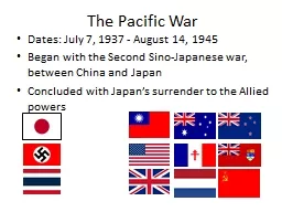 The Pacific War Dates: July 7, 1937 - August 14, 1945