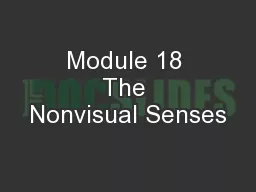 Module 18 The Nonvisual Senses