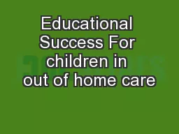 Educational Success For children in out of home care