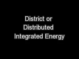 District or Distributed Integrated Energy